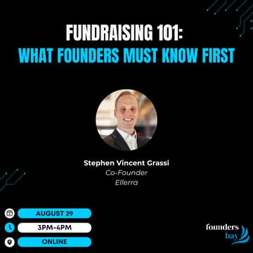 Cover Image for Founders Bay Virtual Workshop - Fundraising 101: What Founders Must Know First