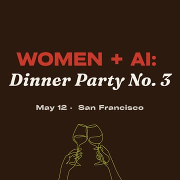 Foto de portada de Women + AI: An SF Dinner Party Series, No. 3