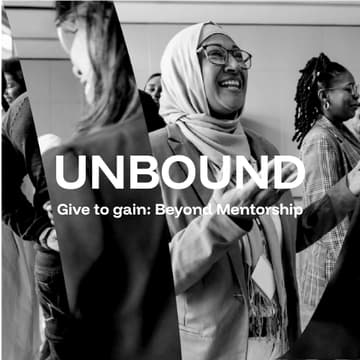 Cover Image for UNBOUND Give to Gain: Beyond Mentorship