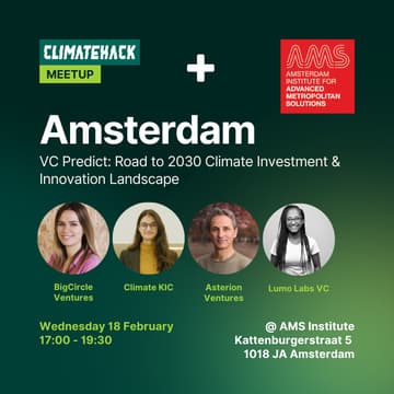 Cover Image for ClimateHack Amsterdam: VC Predicts the Road to 2030 - Climate Investment & Innovation Landscape