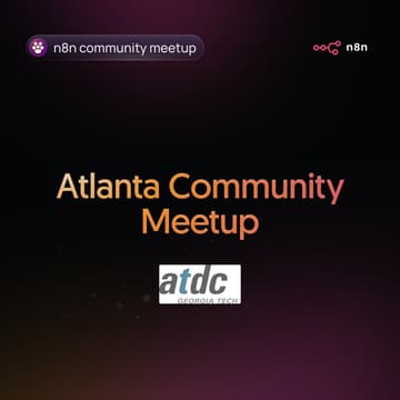 Cover Image for n8n + ATDC Atlanta Community Meetup (In-person)