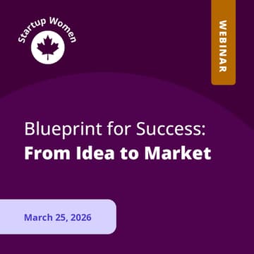 Cover Image for Blueprint for Success: From Idea to Market | Startup Women 2026