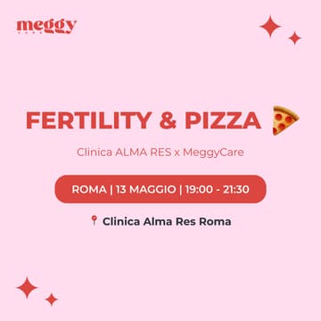 Immagine di copertina per Roma | Fertility & Pizza | Alma Res x MeggyCare