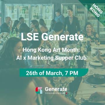 Cover Image for LSE Generate Hong Kong AI x Marketing Supper Club