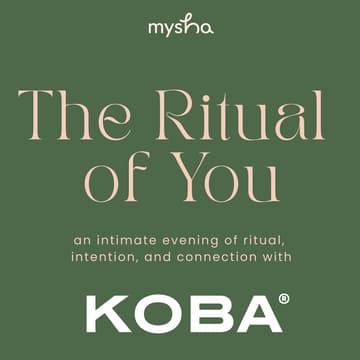 Cover Image for NYC: Mysha x KOBA — A Night of Skincare + The Ritual of You