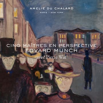 Cover Image for Cinq Maîtres en Perspective: Edvard Munch avec Pierre Wat - Galerie Amelie du Chalard