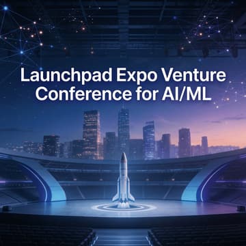 Cover Image for Launchpad Expo Venture Conference: AI/ML