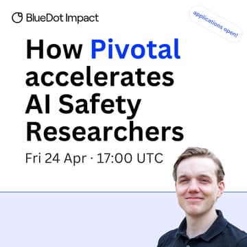 Cover Image for Inside Pivotal: Getting Into AI Safety Research Fast