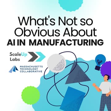 Cover Image for What's Not so Obvious About AI in Manufacturing