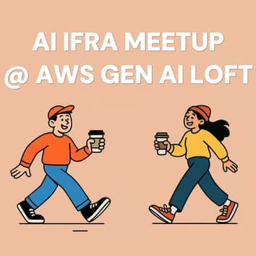 Cover Image for AI/ML Infra Meetup @ AWS Gen AI Loft (San Francisco & Virtual)