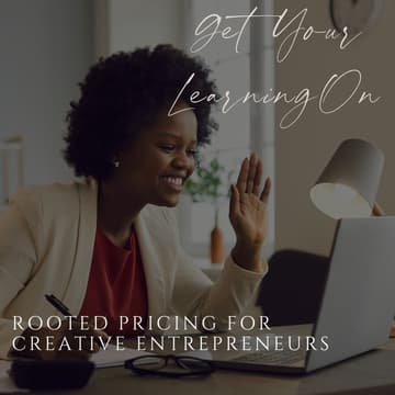 Cover Image for Rooted Pricing for Creative Entrepreneurs
