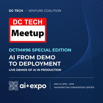 Cover Image for DC Tech Meetup #96: AI From Demo to Deployment