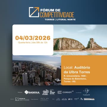 Cover Image for Fórum de Competitividade | Torres | Litoral Norte