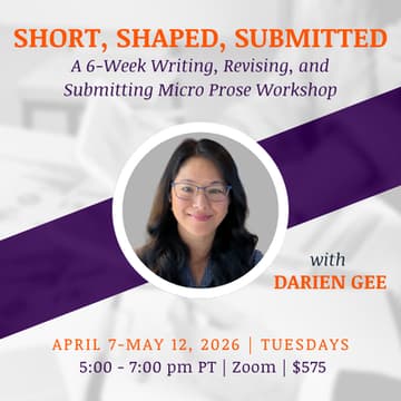 Cover Image for SHORT, SHAPED, SUBMITTED: Writing, Revising, and Submitting Micro Prose Workshop