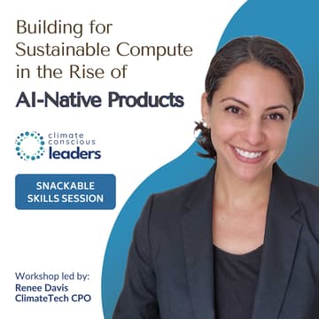Cover Image for Snackable Skills Session: Building for Sustainable Compute in the Rise of AI-Native Products