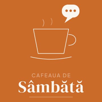 Cover Image for Cafeaua De Sâmbăta #21