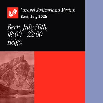 Cover Image for July 2026 Laravel Switzerland Meetup