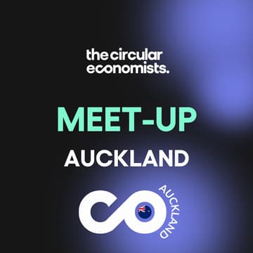 Cover Image for The Circular Economists Meet-up: Auckland 🇳🇿