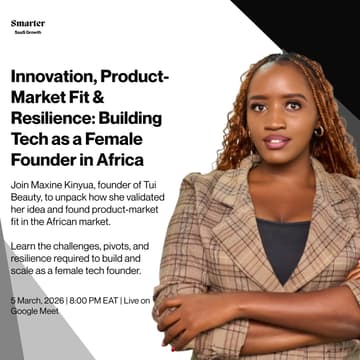 Cover Image for Innovation, Product-Market Fit & Resilience: Building Tech as a Female Founder in Africa