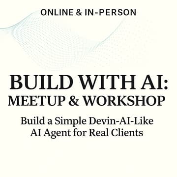 Cover Image for Build with AI: Meetup & Workshop (Online & In-Person) - Building a AI Data Analysis Agent For Real Client Workshop