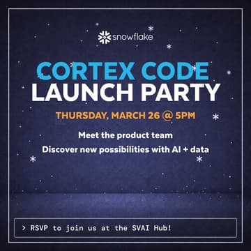 Cover Image for Cortex Code Launch Party: Your Data Agent to Go Beyond Vibe Coding