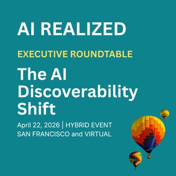 Cover Image for HYBRID EVENT: AI Realized Executive Roundtable: The AI Discoverability Shift - GEO and Search