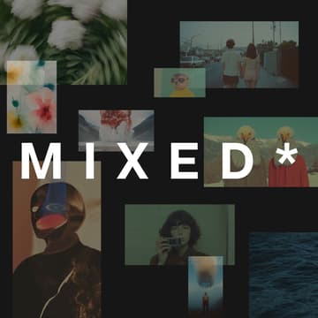 Cover Image for MIXED* — A Film Showcase