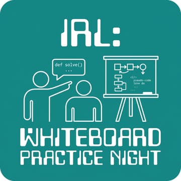 Cover Image for IRL: Whiteboard Practice Night