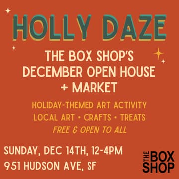Cover Image for Holly Daze: The Box Shop's December Open House + Makers Market