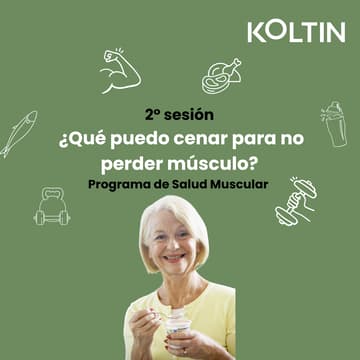 Cover Image for 2° sesión virtual ¿Qué puedo cenar para no perder músculo? 💪 Koltin