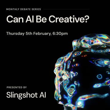 Cover Image for Slingshot AI Debate Series: Can AI Be Creative?