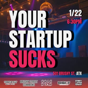 Cover Image for Your Startup Sucks | Live Pitch Comedy Show 💵