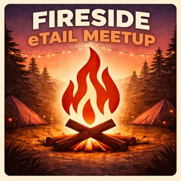 Cover Image for Fireside Social: The eTail Gathering for Commerce Leaders
