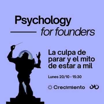 Cover Image for La culpa de parar y el mito de estar siempre a mil - Psychology for founders