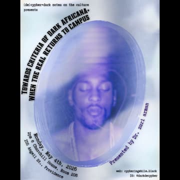 Cover Image for Towards Criteria of Dark Africana+When The Real Returns to Campus Dissertation Presentation