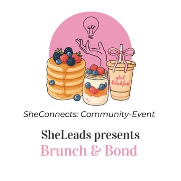 Cover Image for SheConnects: SheLeads Community Event - Brunch&Bond (Berlin)
