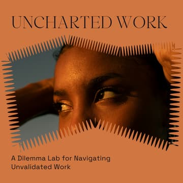Cover Image for Uncharted Work: Navigating Unvalidated Paths