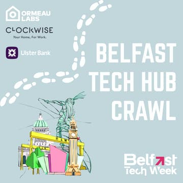 Cover Image for Belfast Tech Hub Crawl part of #BelfastTechWeek