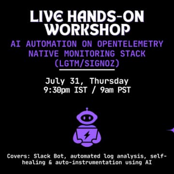 Cover Image for [Hands on Workshop] AI Automation on OpenTelemetry Stack (LGTM/Signoz)
