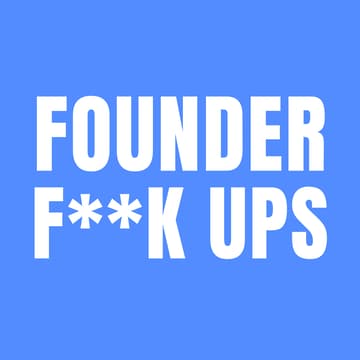 Cover Image for Founder F**K ups - The Third