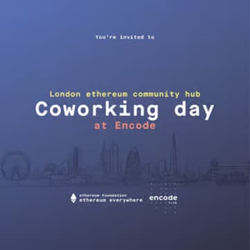 Cover Image for Ethereum Community Coworking Day @ Encode Hub