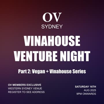 Cover Image for Sydney OV Member "Vinahouse Venture" – August 2025 (Part 2 of 2: “Vegan + Vinahouse” Series)