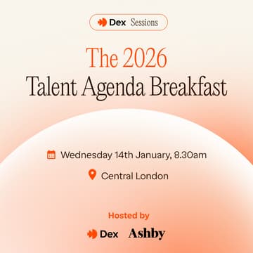 Cover Image for Dex x Ashby: The 2026 Talent Agenda Breakfast