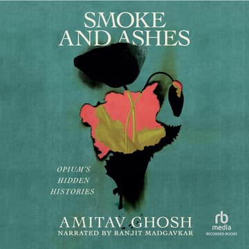 Cover Image for Smoke & Ashes: Opium’s Hidden Histories - R&R Book Club, Meeting #9