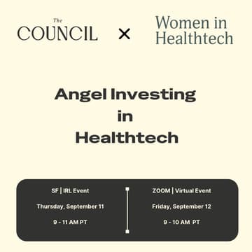 Cover Image for IRL in SF ~ Women in Healthtech x The Council: Angel Investing in Healthtech