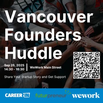 Cover Image for Vancouver Founders Huddle: Share Your Startup Story and Get Support