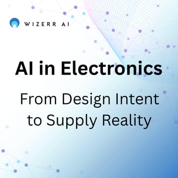 Cover Image for AI in Electronics: From Design Intent to Supply Reality