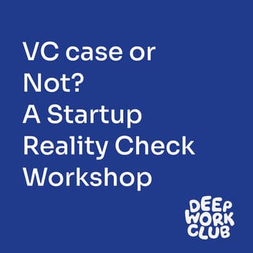 Cover Image for VC case or Not? A Startup Reality Check Workshop