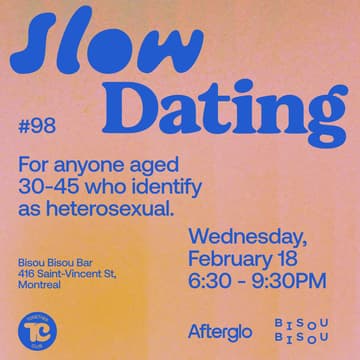Cover Image for Slow Dating Montréal #98 (Hetero 30-45) 💛