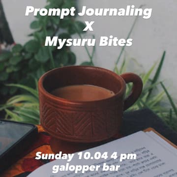Cover Image for Prompt journaling X Mysuru Bites Pop Up